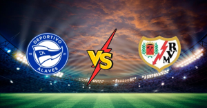 Alavés vs Rayo Vallecano