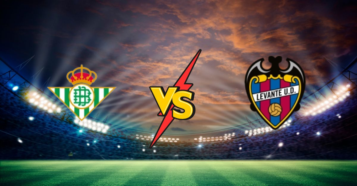 Betis vs Levante