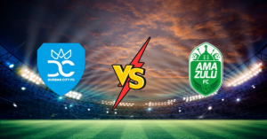 Durban City FC 2024 vs Amazulu FC
