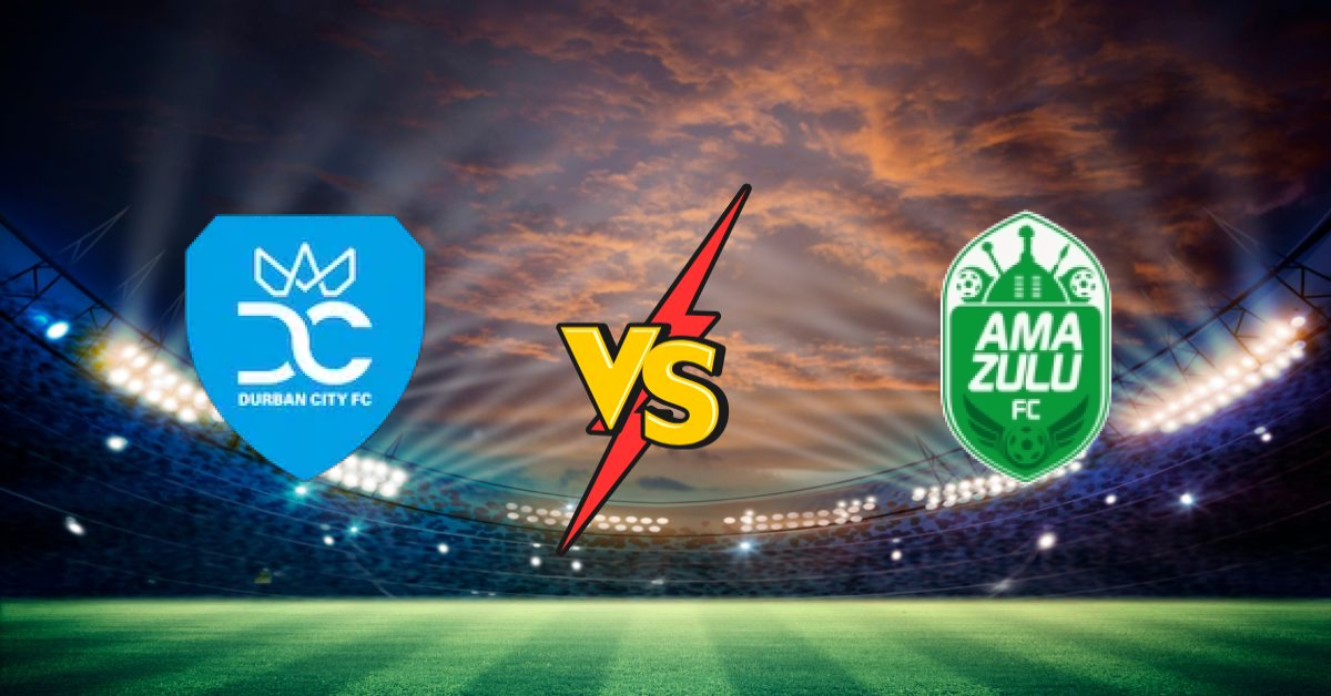 Durban City FC 2024 vs Amazulu FC