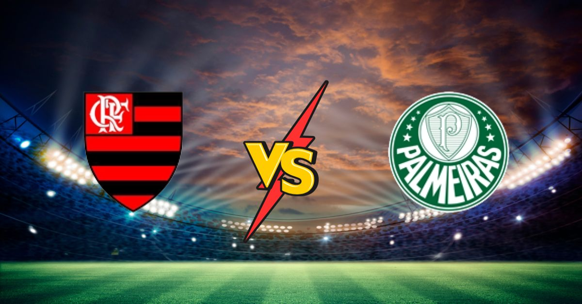 Flamengo vs Palmeiras