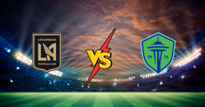 Los Angeles FC vs Seattle Sounders
