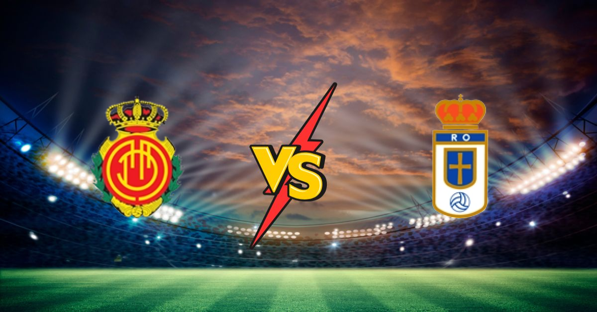 Mallorca vs Real Oviedo