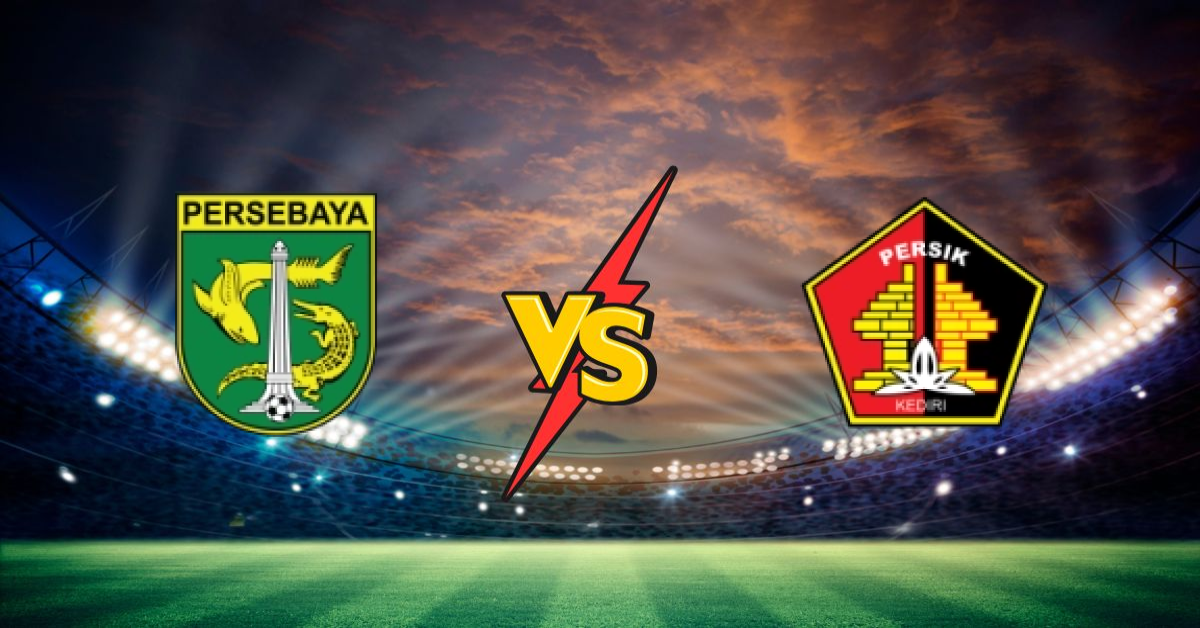 Persebaya Surabaya vs Persik Kediri