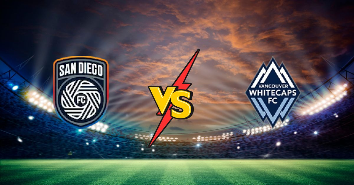 San Diego FC vs Vancouver Whitecaps