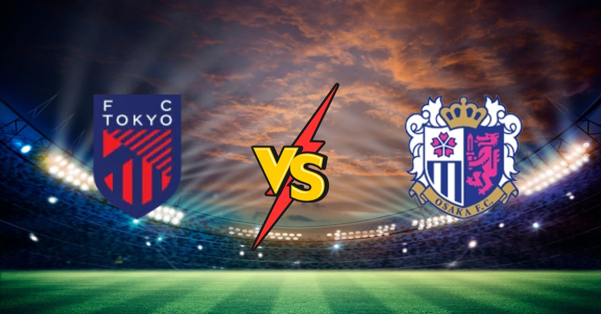 FC Tokyo vs Cerezo Osaka